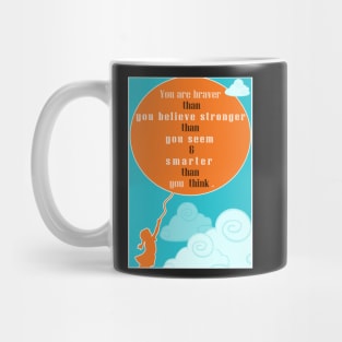 You are braver stronger smarter Mug